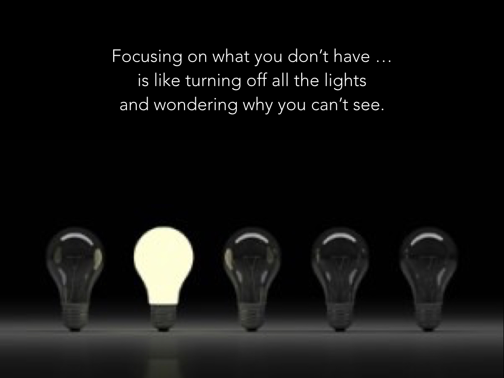 focusing-on-what-you-dont-have-001